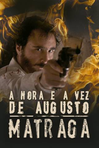 The Time and Turn of Augusto Matraga